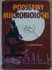 Miniatura okładki Czapliński Franciszek Podstawy mikrobiologii.