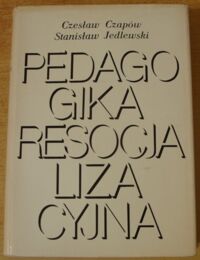 Zdjęcie nr 1 okładki Czapów Czesław, Jedlewski Stanisław Pedagogika resocjalizacyjna.
