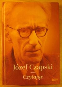 Miniatura okładki Czapski Józef Czytając.