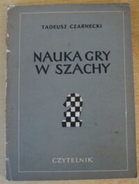 Miniatura okładki Czarnecki Tadeusz Nauka gry w szachy.