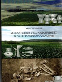 Miniatura okładki Czarniak Krzysztof Młodsze kultury cyklu naddunajskiego w Polsce Południowo-Zachodniej.