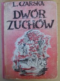 Miniatura okładki Czarska L. Dwór zuchów. Powieść z ilustracjami.