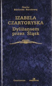 Miniatura okładki Czartoryska Izabela Dyliżansem przez Śląsk. Dziennik Podróży do Cieplic w roku 1816. /Skarby Biblioteki Narodowej/