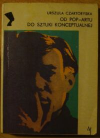 Miniatura okładki Czartoryska Urszula Od pop-artu do sztuki konceptualnej. /Style - Kierunki - Tendencje/