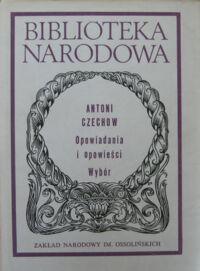 Miniatura okładki Czechow Antoni /oprac. R. Śliwowski/ Opowiadania i opowieści. (Wybór). /Seria II. Nr 223/