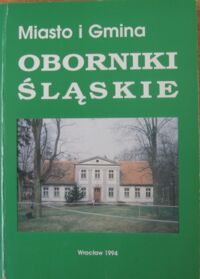 Miniatura okładki Czechowicz B. Dobrzyniecki A. Miasto i gmina Oborniki Śląskie . / Inwentaryzacja Krajoznawcza Woj.Wrocł. Zeszyt 18/