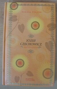 Miniatura okładki Czechowicz Józef Antologia. /Poezja Polska. Tom 35/