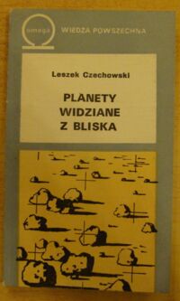 Miniatura okładki Czechowski Leszek Planety widziane z bliska.