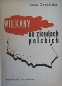Zdjęcie nr 1 okładki Czekalska Anna Wulkany na ziemiach polskich.