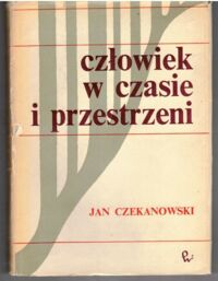 Zdjęcie nr 1 okładki Czekanowski Jan Człowiek w czasie i przestrzeni.