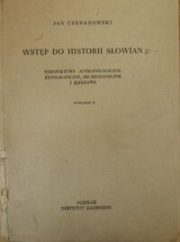 Miniatura okładki Czekanowski Jan Wstęp do historii Słowian. Perspektywy antropologiczne, etnograficzne, archeologiczne i językowe.