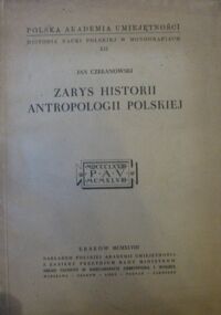 Miniatura okładki Czekanowski Jan Zarys historii antropologii polskiej.