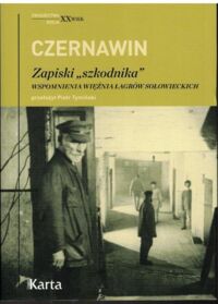 Miniatura okładki Czernawin Władimir  Zapiski "szkodnika". Wspomnienia więźnia łagrów sowieckich.