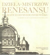 Miniatura okładki Czerner Olgierd, Fekecz-Tomaszewska Dzieła mistrzów renesansu w grafice od XVI do XVIII wieku. Ze zbiorów Muzeum Architektury we Wrocławiu.