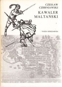 Miniatura okładki Czerniawski Czesław  /ilustr.sz.Kobyliński/ Kawaler maltański.