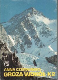 Miniatura okładki Czerwińska Anna Groza wokół K2.
