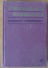 Miniatura okładki Czerwiński Wincenty Poradnik ślusarza.
