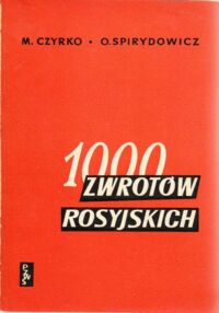 Miniatura okładki Czyrko Mikołaj, Spirydowicz Olgierd 1000 zwrotów rosyjskich.