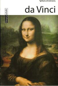 Zdjęcie nr 1 okładki  da Vinci. /Klasycy Sztuki. Tom IV/
