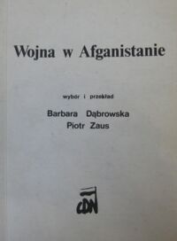 Miniatura okładki Dąbrowska Barbara, Zaus Piotr /wyb. i przekł./ Wojna w Afganistanie.