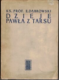 Miniatura okładki Dąbrowski Eugeniusz, ks. prof. Dzieje Pawła z Tarsu.