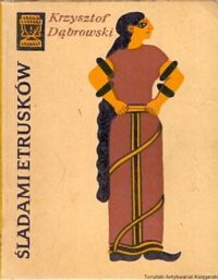 Miniatura okładki Dąbrowski Krzysztof Śladami Etrusków. /Światowid/