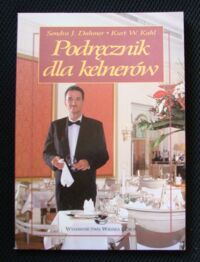 Miniatura okładki Dahmer Sondra J., Kahl Kurt W. Podręcznik dla kelnerów.