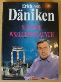 Miniatura okładki Daniken Erich von Śladami wszechmogących.