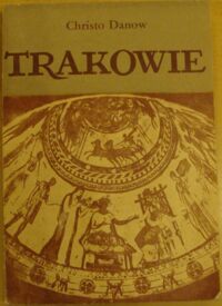 Miniatura okładki Danow Christo Trakowie.
