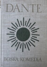 Miniatura okładki Dante Alighieri /przekł. Edward Porębowicz/ Boska komedia.