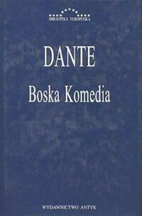 Zdjęcie nr 1 okładki Dante Boska Komedia. /Biblioteka Europejska/