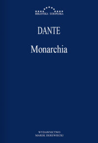 Miniatura okładki Dante /przeł. W. Seńko/	 Monarchia. /Biblioteka Europejska/