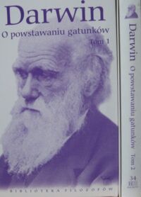 Miniatura okładki Darwin Karol O powstawaniu gatunków drogą doboru naturalnego, czyli o utrzymaniu się doskonalszych ras w walce o byt. Tom I-II. /Biblioteka Filozofów. Tom 33-34/