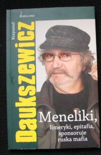Miniatura okładki Daukszewicz Krzysztof Meneliki, limeryki, epitafia sponsoruje ruska mafia.