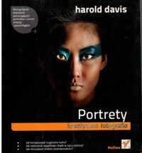 Miniatura okładki Davis Harold Portrety. Kreatywna fotografia.