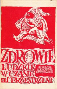 Miniatura okładki Dawidowicz Aleksander Zdrowie ludzkie w czasie i przestrzeni.