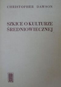 Zdjęcie nr 1 okładki Dawson Christopher Szkice o kulturze średniowiecznej. 