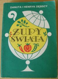 Zdjęcie nr 1 okładki Dębscy Danuta i Henryk Zupy świata.