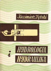 Miniatura okładki Dębski Kazimierz Hydrologia i hydraulika.