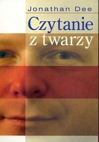 Miniatura okładki Dee Jonathan Czytanie z twarzy. 