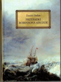 Miniatura okładki Defoe Daniel Przypadki Robinsona Kruzoe.