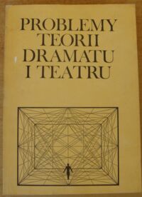 Zdjęcie nr 1 okładki Degler Janusz /oprac./ Problemy teorii dramatu i teatru.