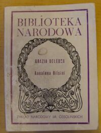 Zdjęcie nr 1 okładki Deledda Grazia Annalena Bilsini. Trzynaście jaj. Nocny krzyk. /Seria II. Nr 215/