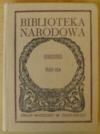 Miniatura okładki Demostenes /oprac. J. Kowalski/ Wybór mów. /Seria II. Nr 15/