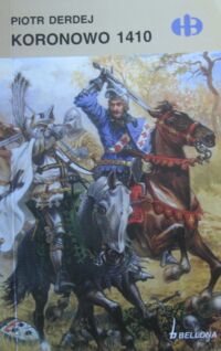 Miniatura okładki Derdej Piotr Koronowo 1410. /Historyczne Bitwy/