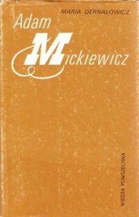 Miniatura okładki Dernałowicz Maria Adam Mickiewicz. /Profile/