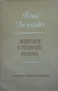 Miniatura okładki Descartes Rene Medytacje o pierwszej filozofii.