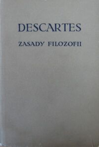 Miniatura okładki Descartes Rene Zasady filozofii. /Biblioteka Klasyków Filozofii/