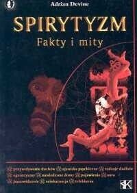 Miniatura okładki Devine Adrian Spirytyzm. Fakty i mity.