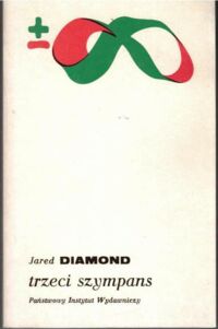 Zdjęcie nr 1 okładki Diamond Jared Trzeci szympans. Ewolucja i przyszłość zwierzęcia zwanego człowiekiem. /Biblioteka Myśli Współczesnej/